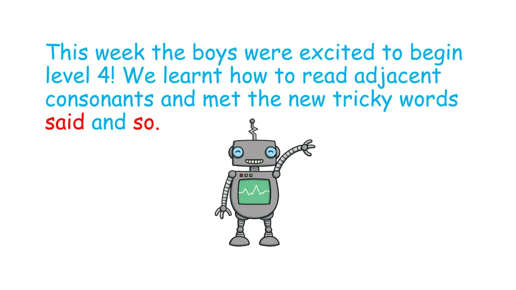 this week the boys were excited to begin level