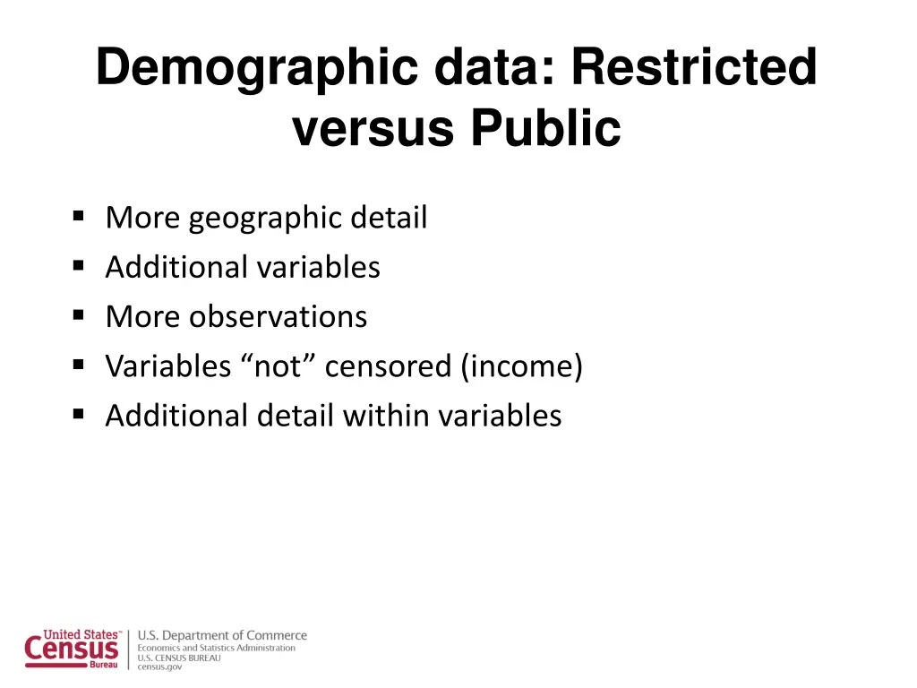 demographic data restricted versus public