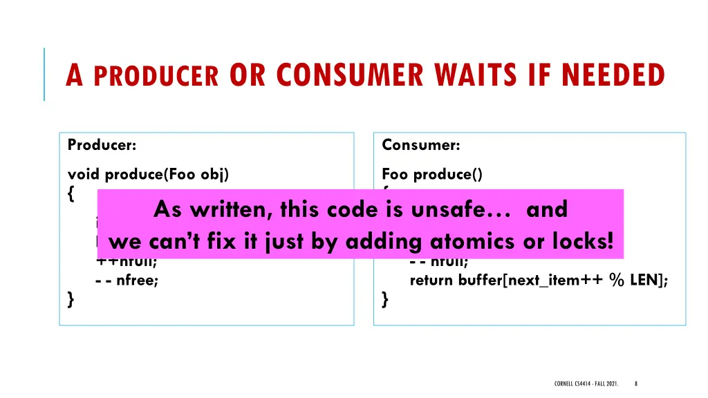 a producer or consumer waits if needed 1