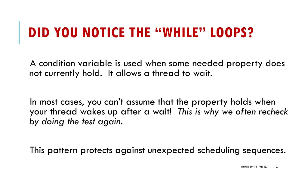 did you notice the while loops