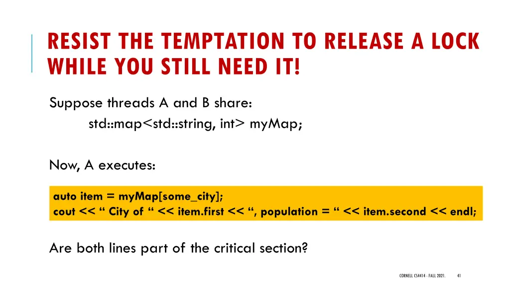 resist the temptation to release a lock while