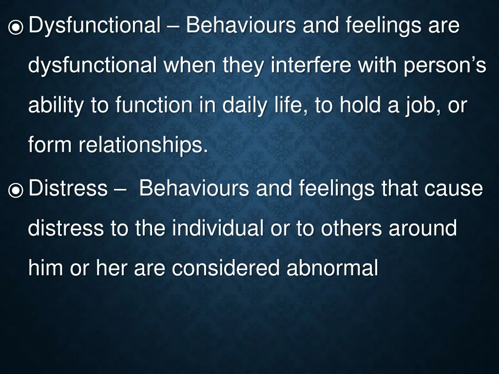 dysfunctional behaviours and feelings are