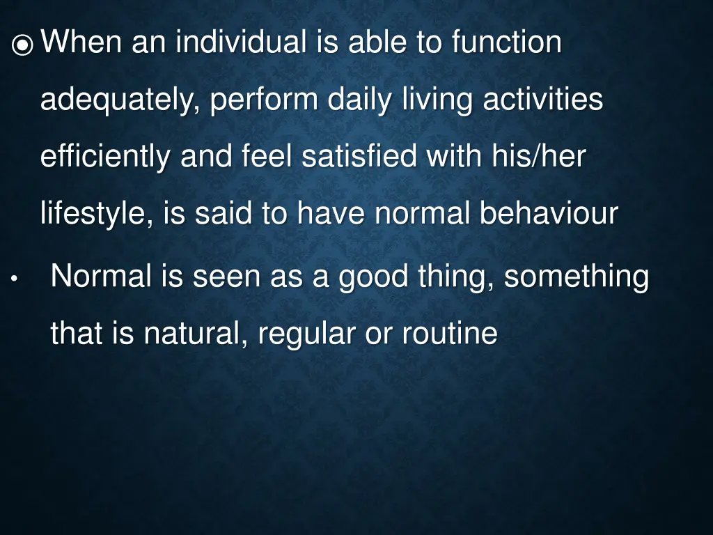 when an individual is able to function