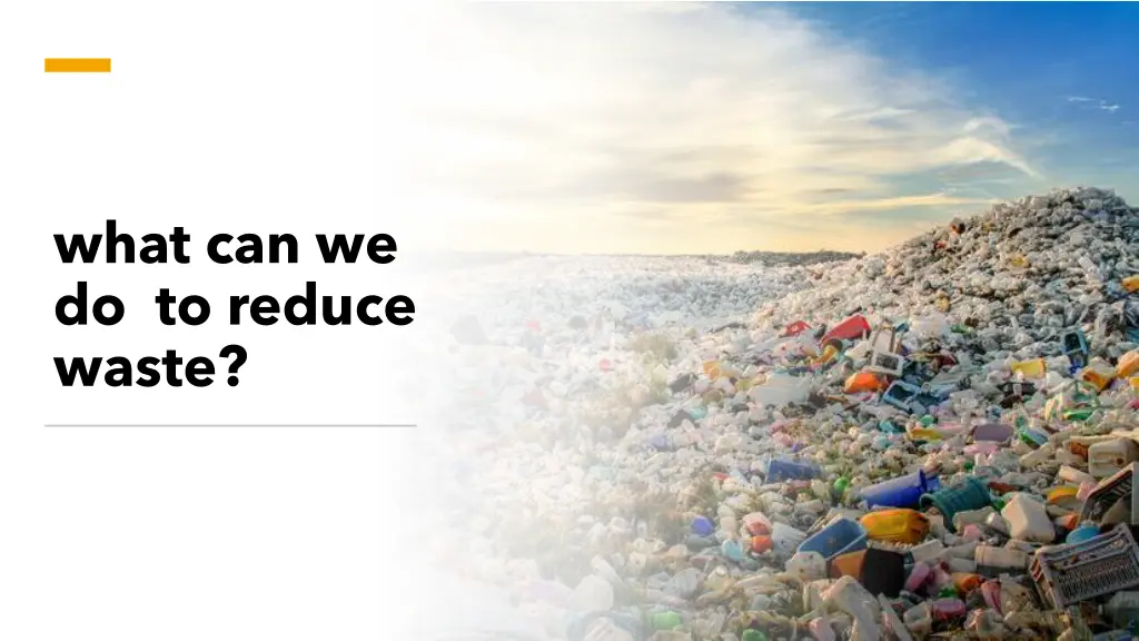 what can we do to reduce waste