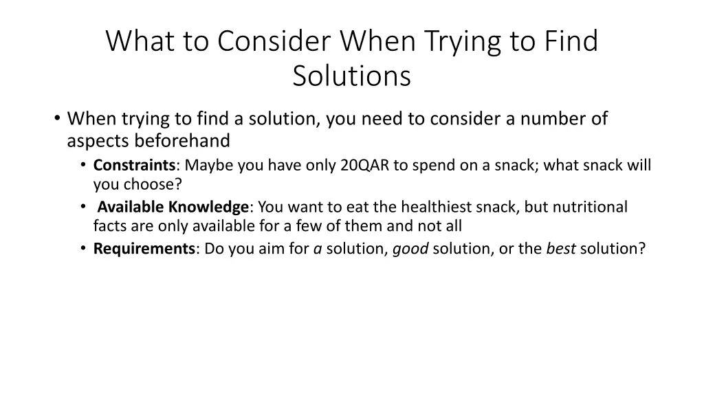 what to consider when trying to find solutions