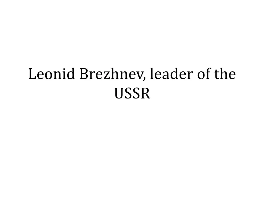 leonid brezhnev leader of the ussr