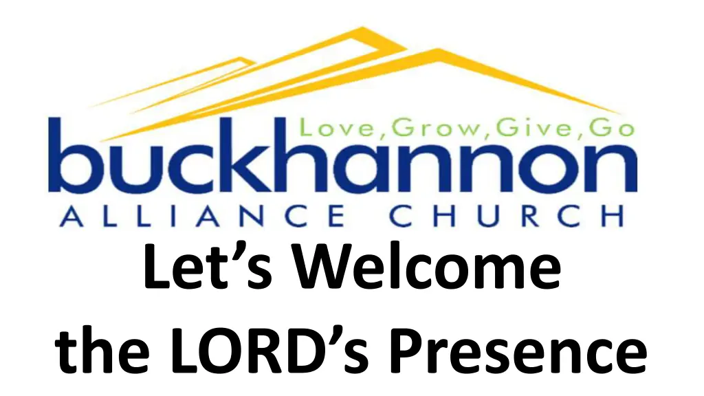 let s welcome the lord s presence