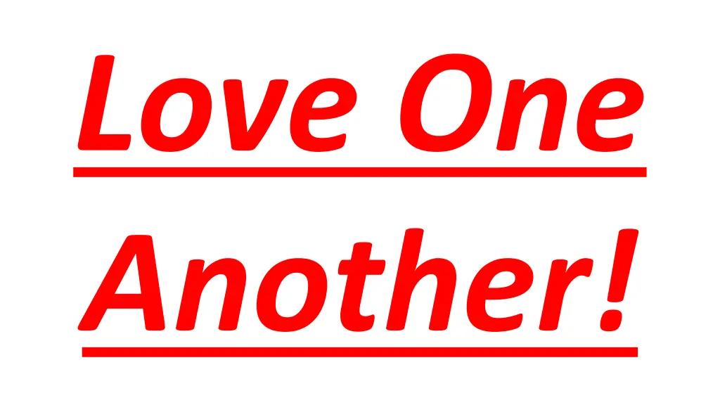 love one another