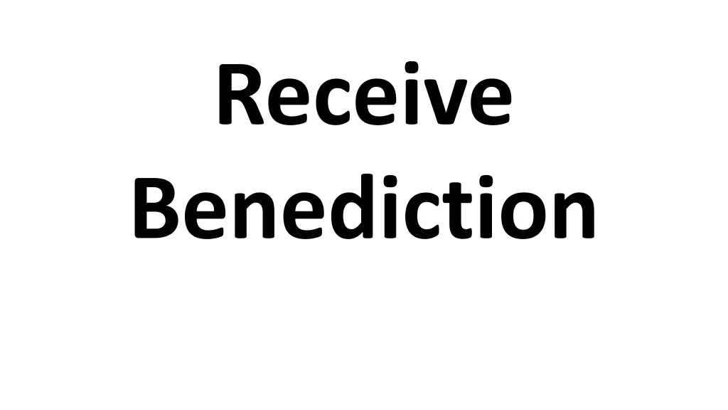 receive benediction