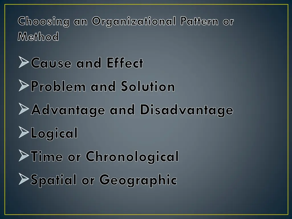 choosing an organizational pattern or method