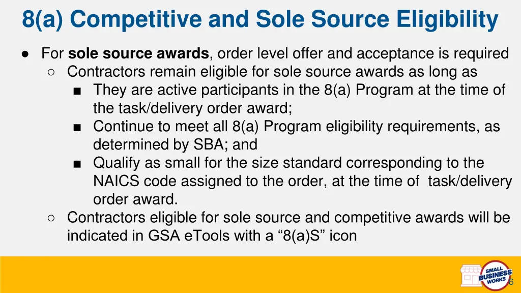 8 a competitive and sole source eligibility