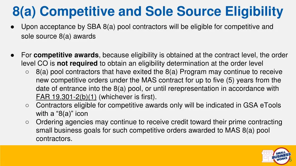 8 a competitive and sole source eligibility upon