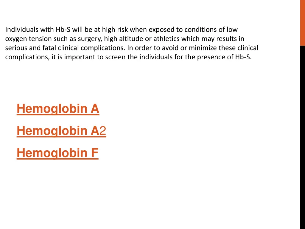 individuals with hb s will be at high risk when