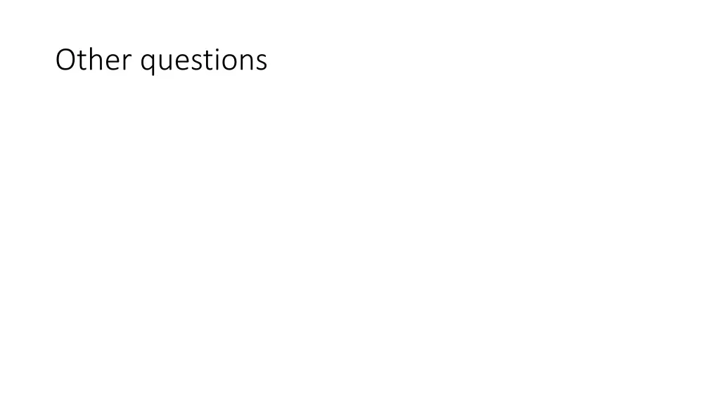 other questions