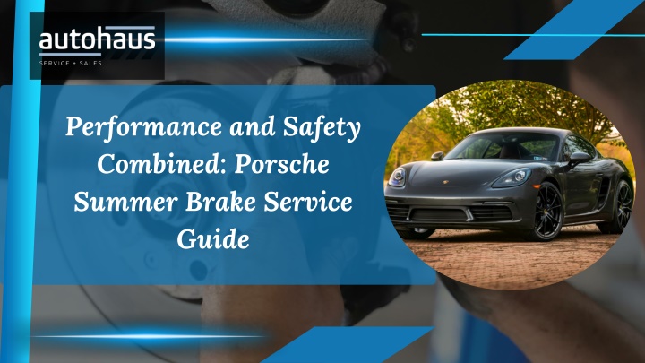 performance and safety combined porsche summer
