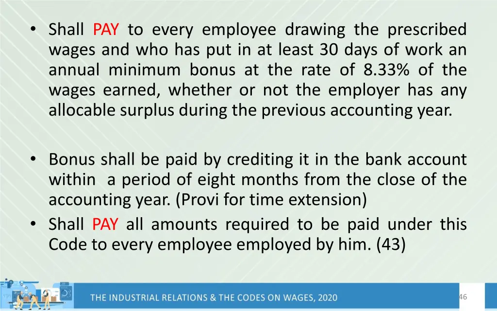 shall pay to every employee drawing