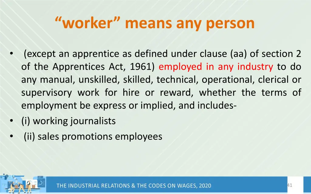 worker means any person