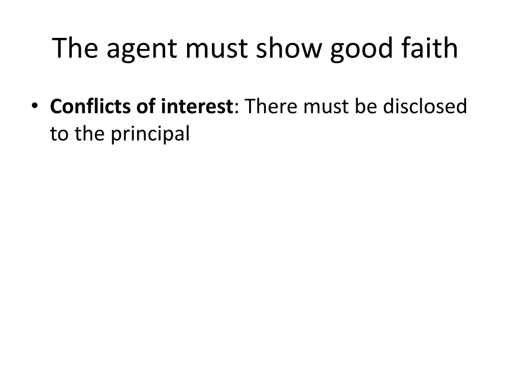 the agent must show good faith 1