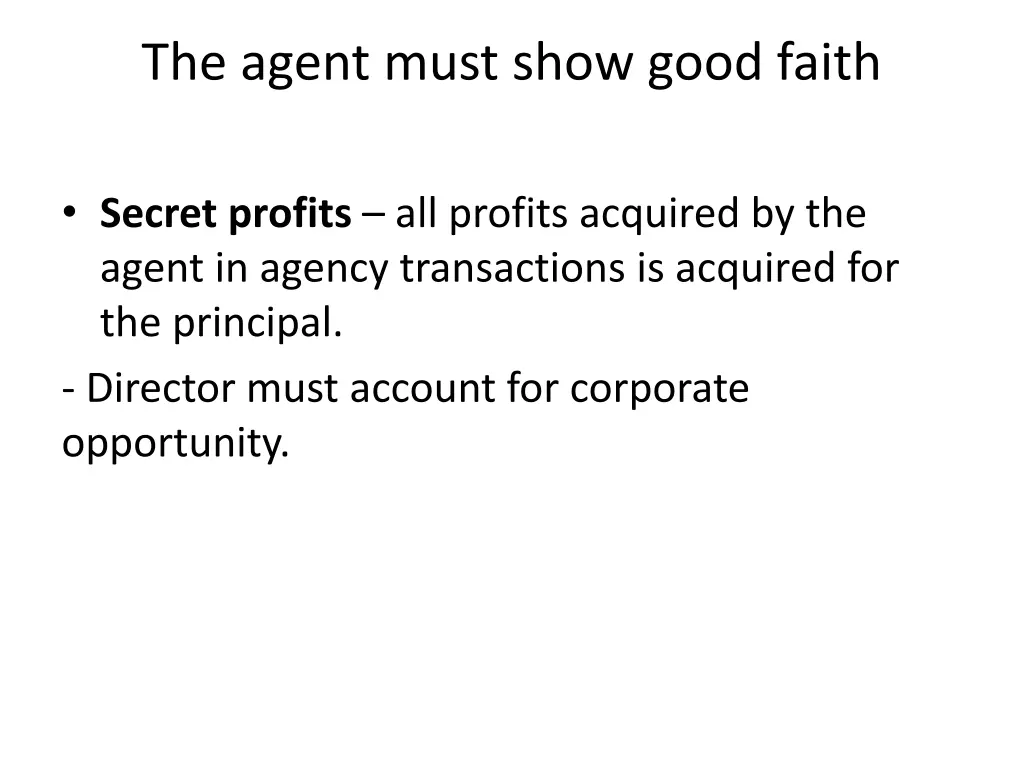 the agent must show good faith