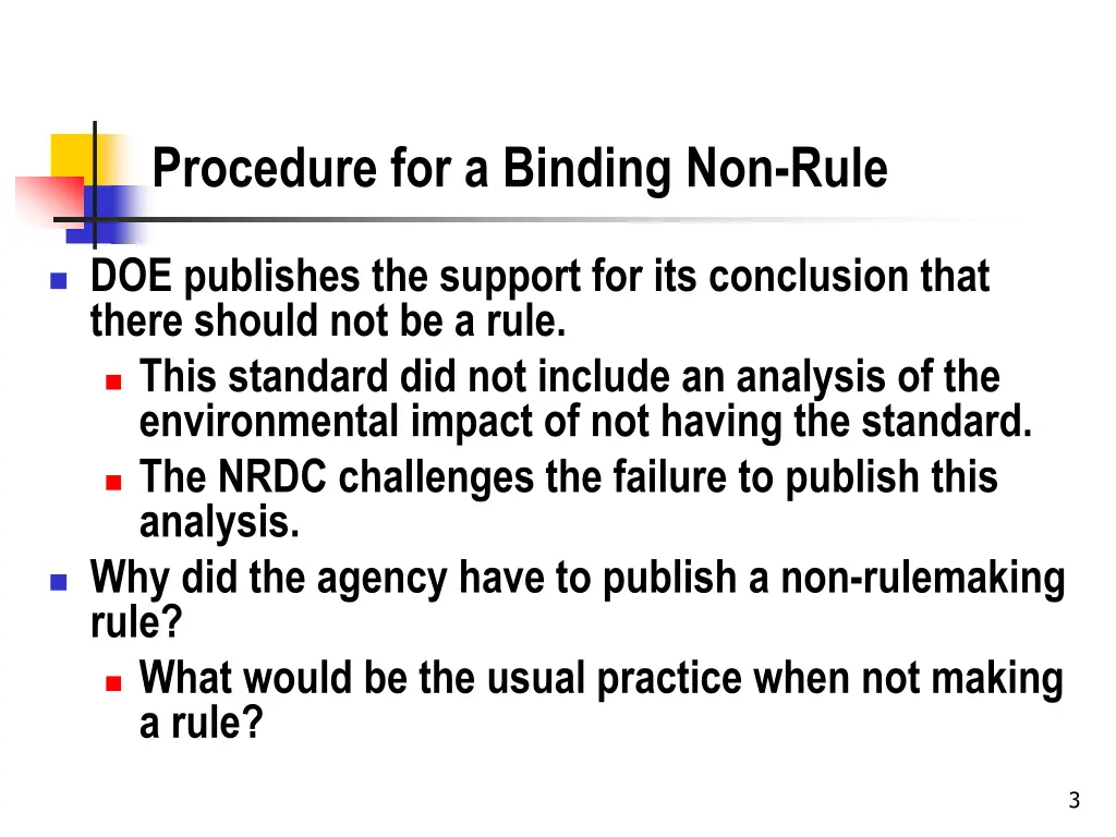 procedure for a binding non rule