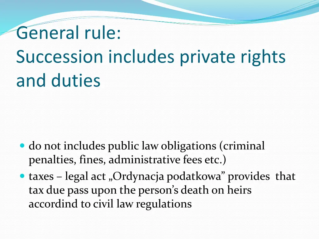 general rule succession includes private rights