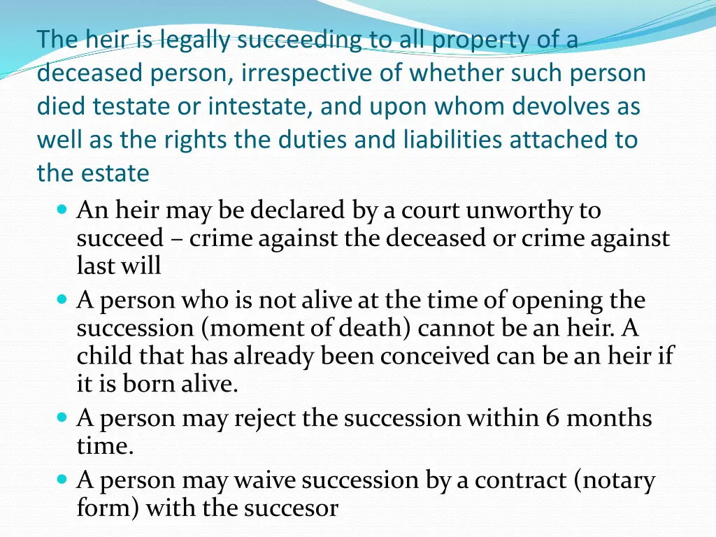 the heir is legally succeeding to all property