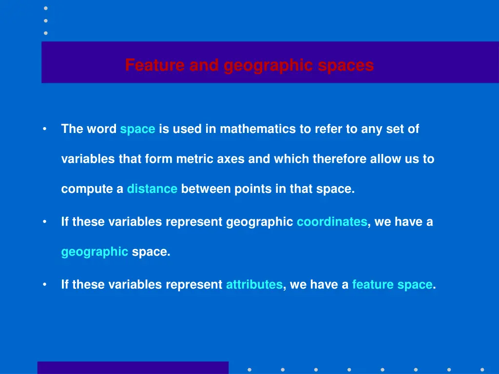 feature and geographic spaces