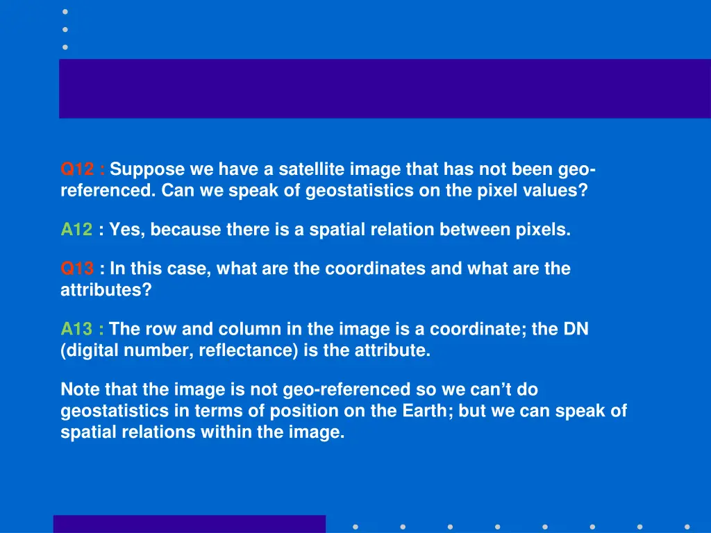 q12 suppose we have a satellite image that