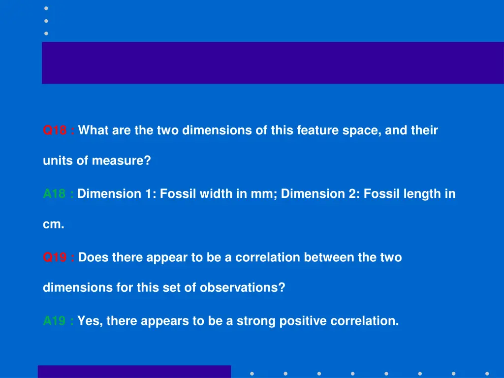 q18 what are the two dimensions of this feature
