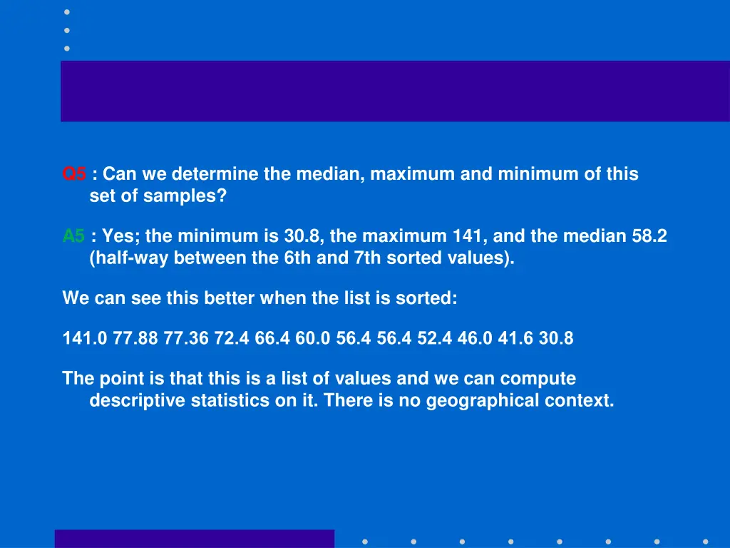 q5 can we determine the median maximum
