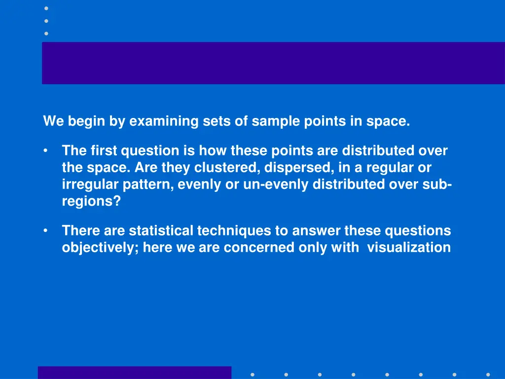 we begin by examining sets of sample points
