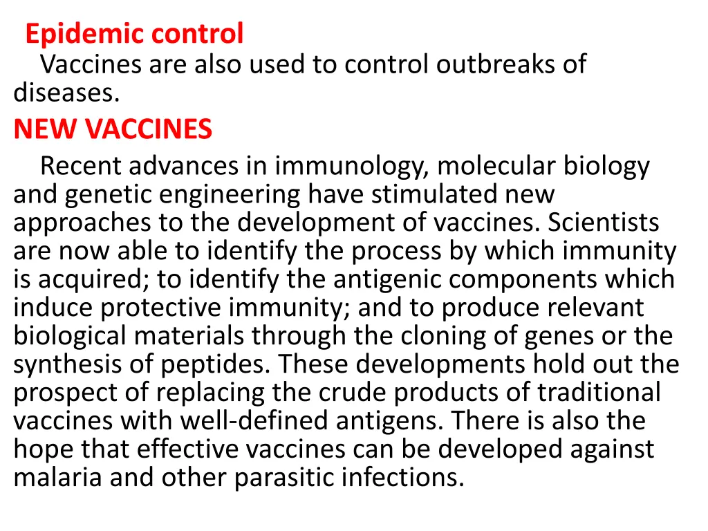 epidemic control vaccines are also used
