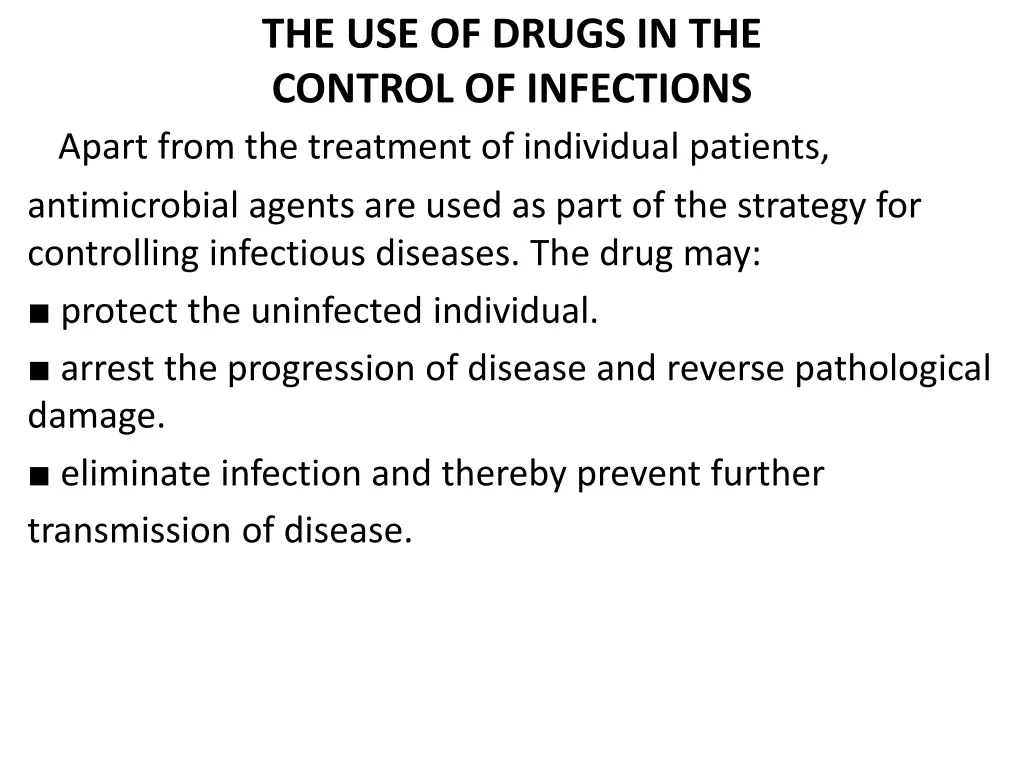 the use of drugs in the control of infections