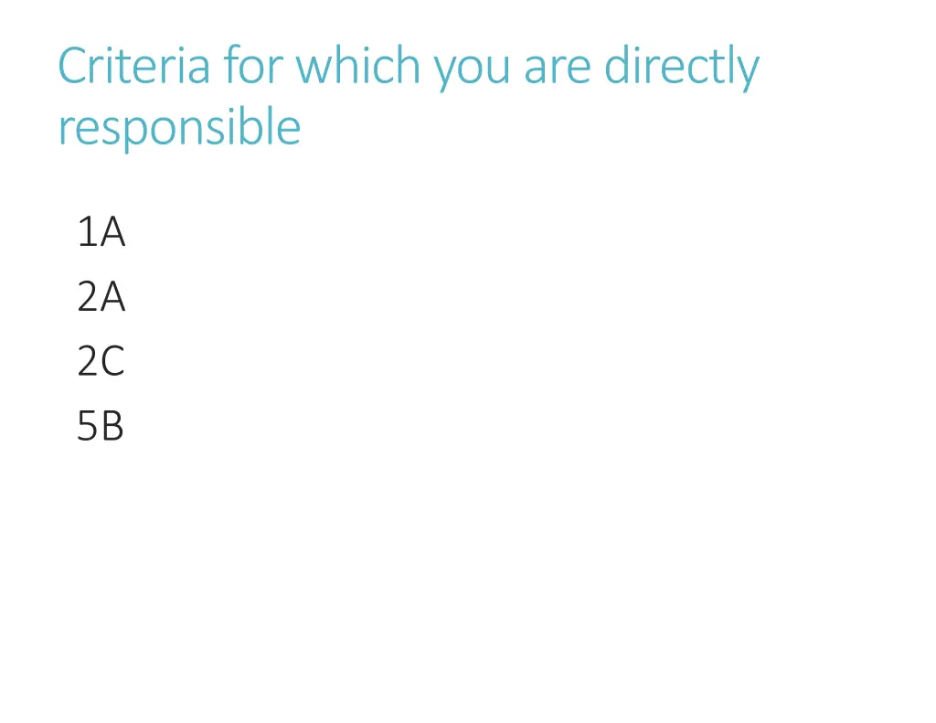 criteria for which you are directly responsible