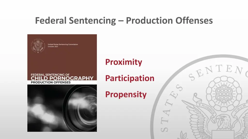 federal sentencing production offenses
