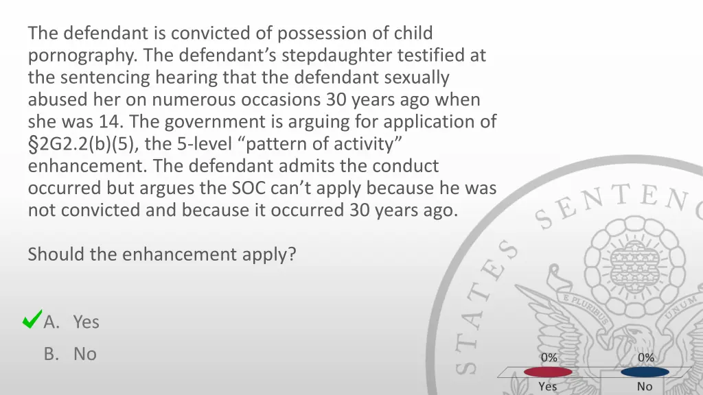 the defendant is convicted of possession of child