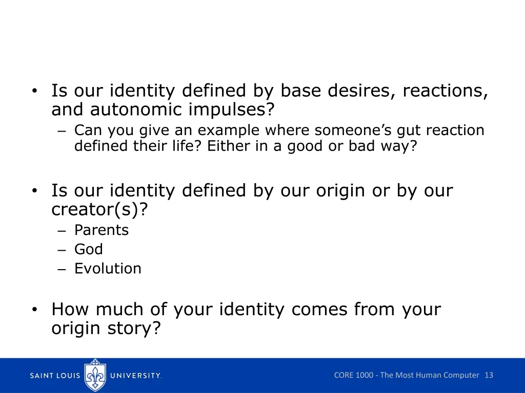 is our identity defined by base desires reactions