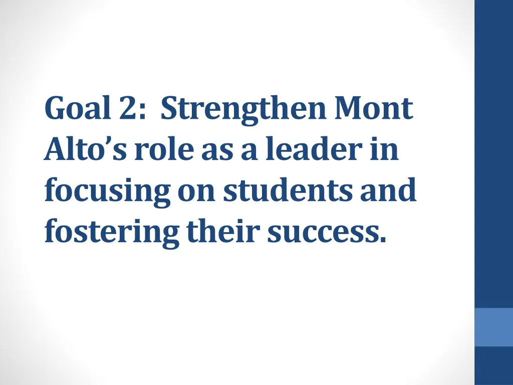 goal 2 strengthen mont alto s role as a leader