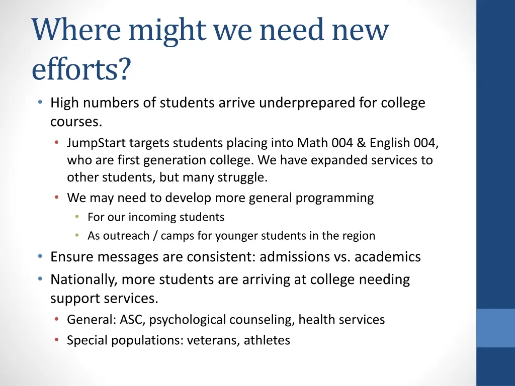 where might we need new efforts high numbers