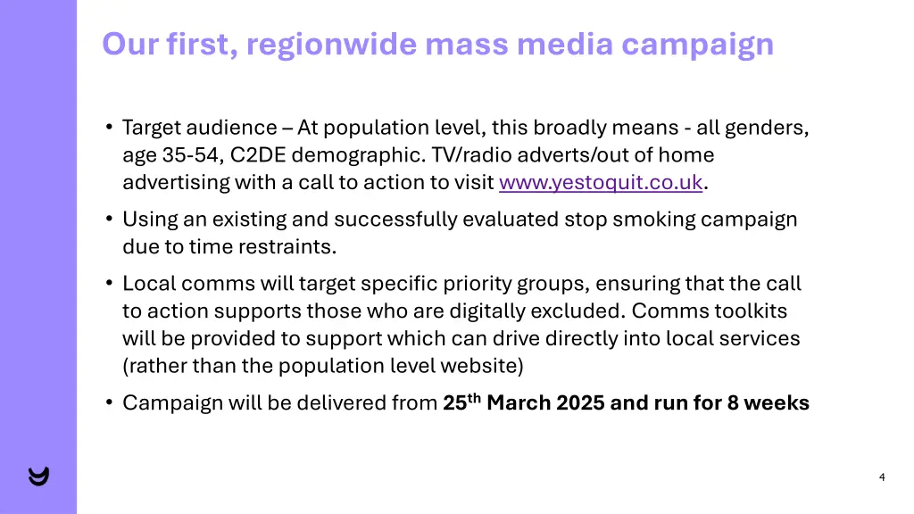 our first regionwide mass media campaign