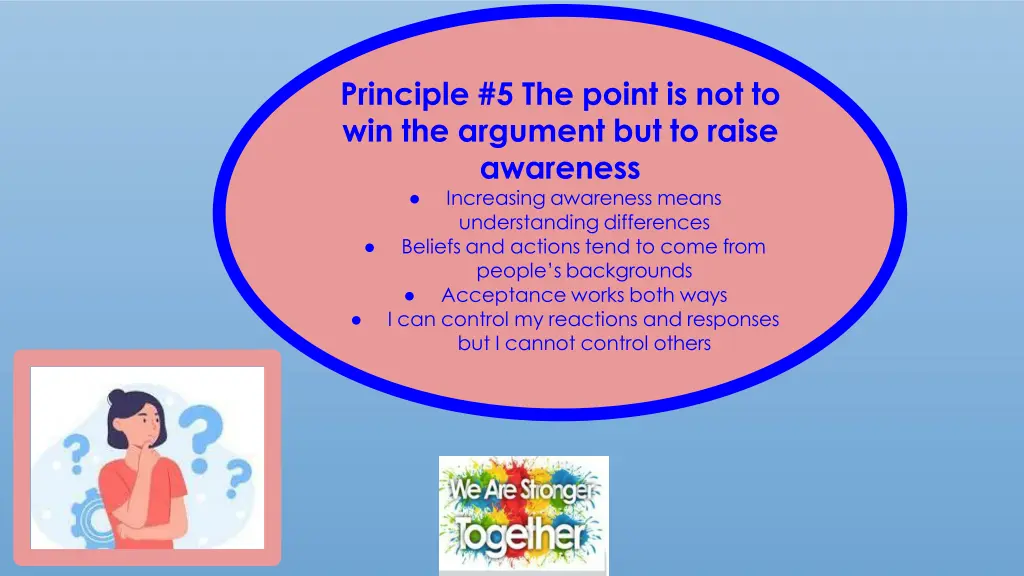 principle 5 the point is not to win the argument