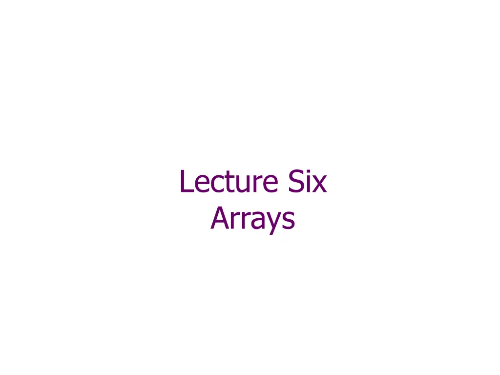 lecture six arrays