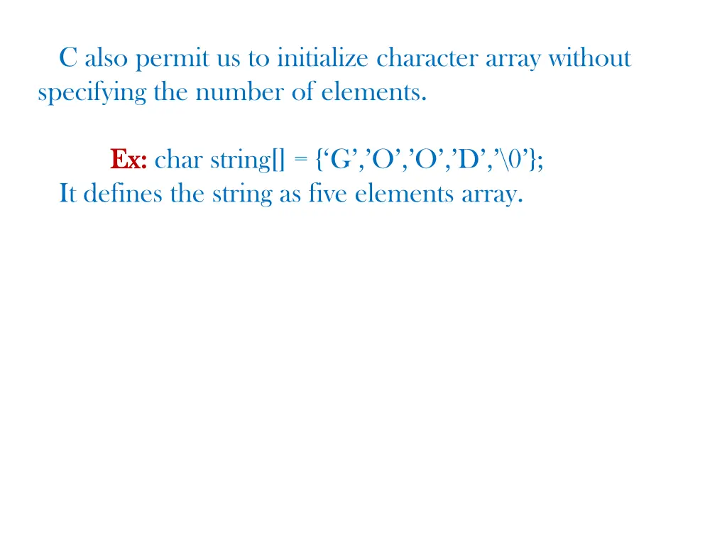 c also permit us to initialize character array