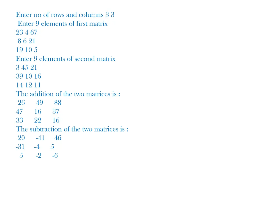 enter no of rows and columns 3 3 enter 9 elements