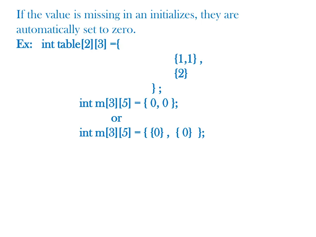 if the value is missing in an initializes they