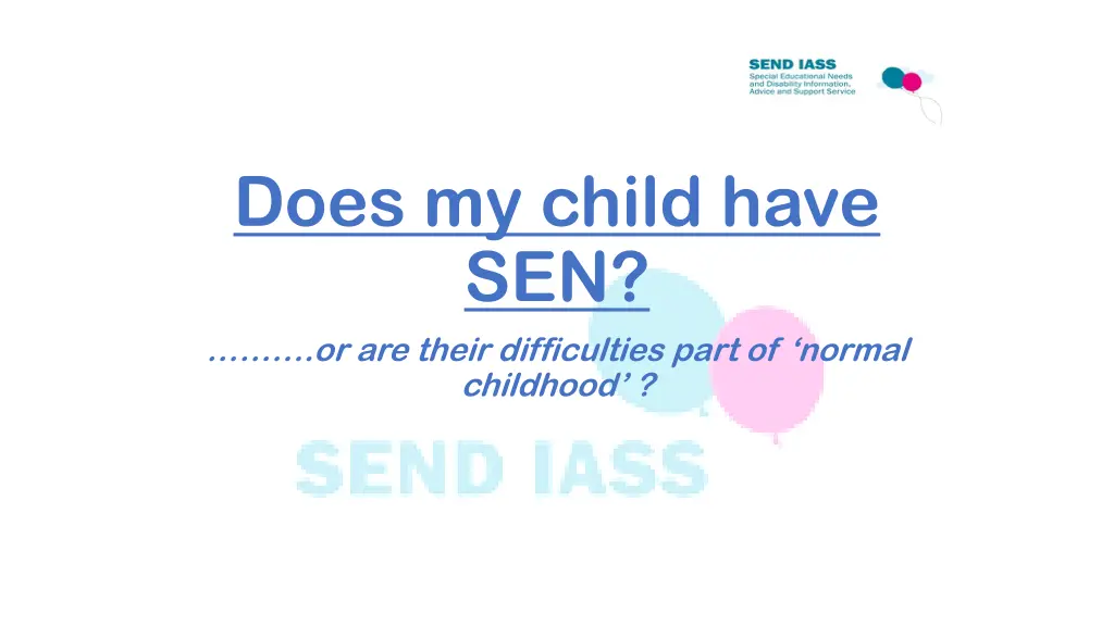 does my child have sen or are their difficulties