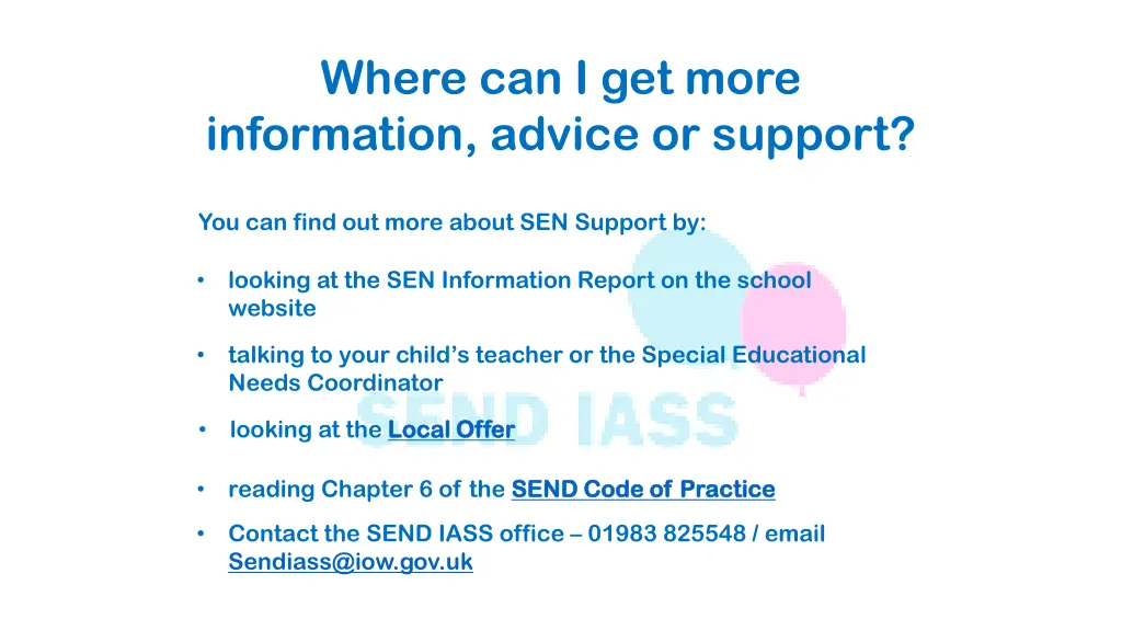 where can i get more information advice or support