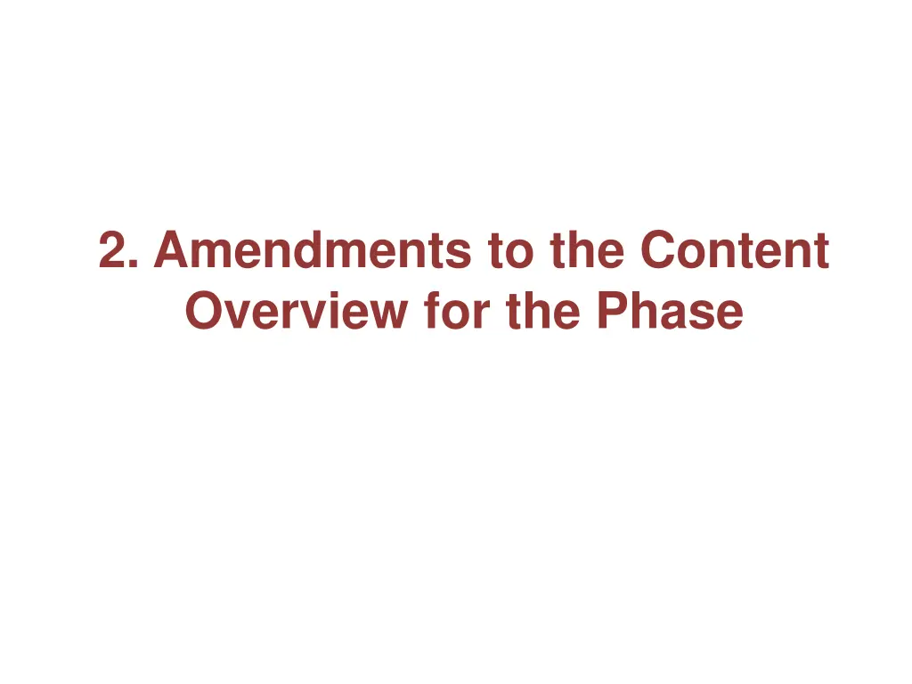 2 amendments to the content overview for the phase