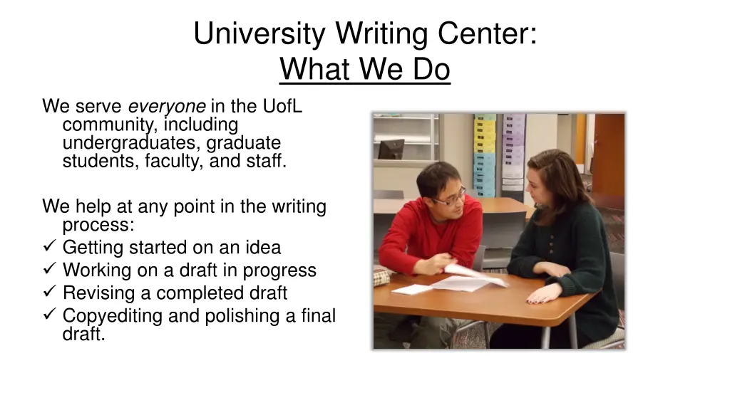 university writing center what we do we serve