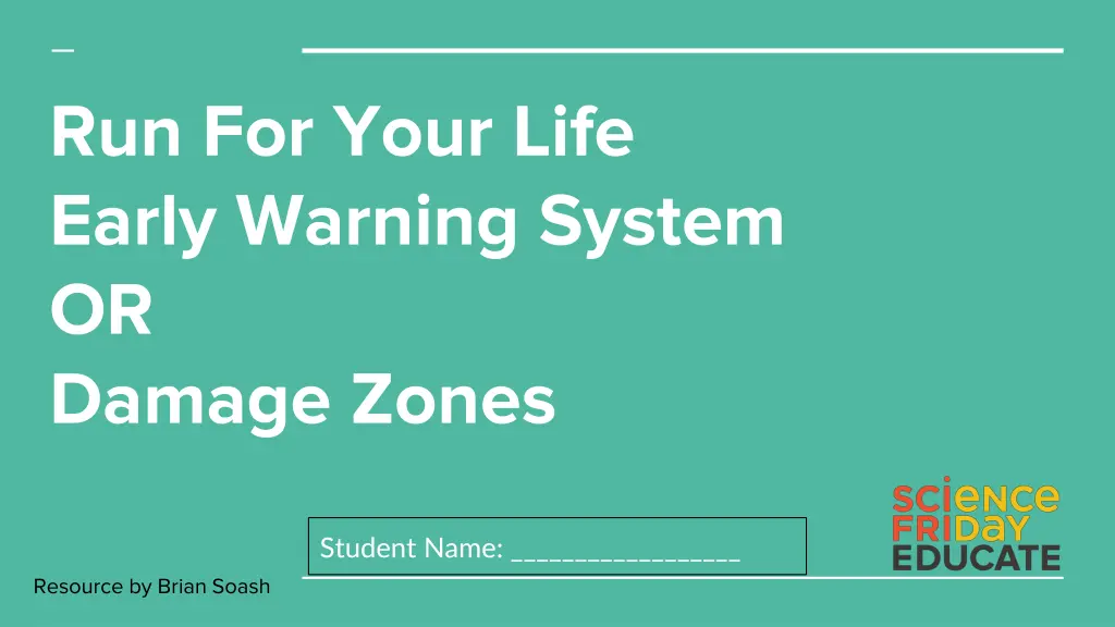 run for your life early warning system or damage